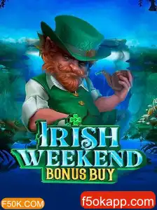 Explorando o Mundo do Jogo IrishWeekendBonusBuy e F50K.COM
